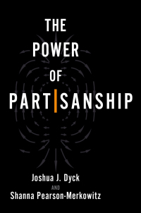 Cover image: The Power of Partisanship 9780197623787