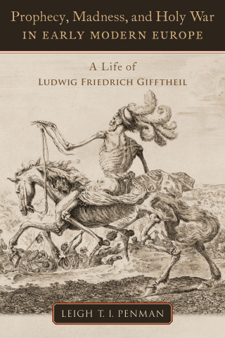 Cover image: Prophecy, Madness, and Holy War in Early Modern Europe 9780197623930
