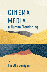 Imagen de portada: Cinema, Media, and Human Flourishing 9780197624180