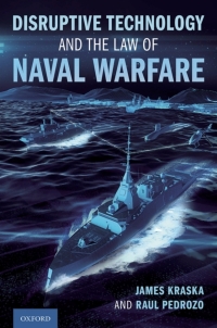 Cover image: Disruptive Technology and the Law of Naval Warfare 9780197630181