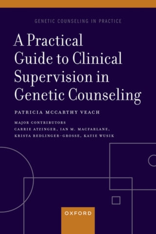 Cover image: A Practical Guide to Clinical Supervision in Genetic Counseling 9780197635438