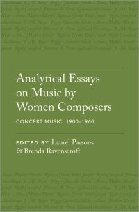 Cover image: Analytical Essays on Music by Women Composers: Concert Music, 1900?1960 9780190236984