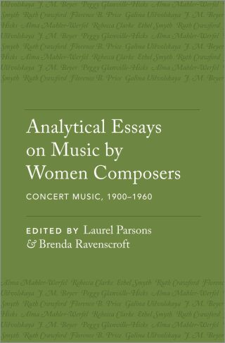 Cover image: Analytical Essays on Music by Women Composers: Concert Music, 1900–1960 9780190236984