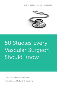 Imagen de portada: 50 Studies Every Vascular Surgeon Should Know 9780197637906