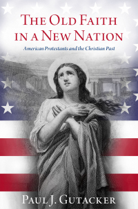 Cover image: The Old Faith in a New Nation 9780197639153