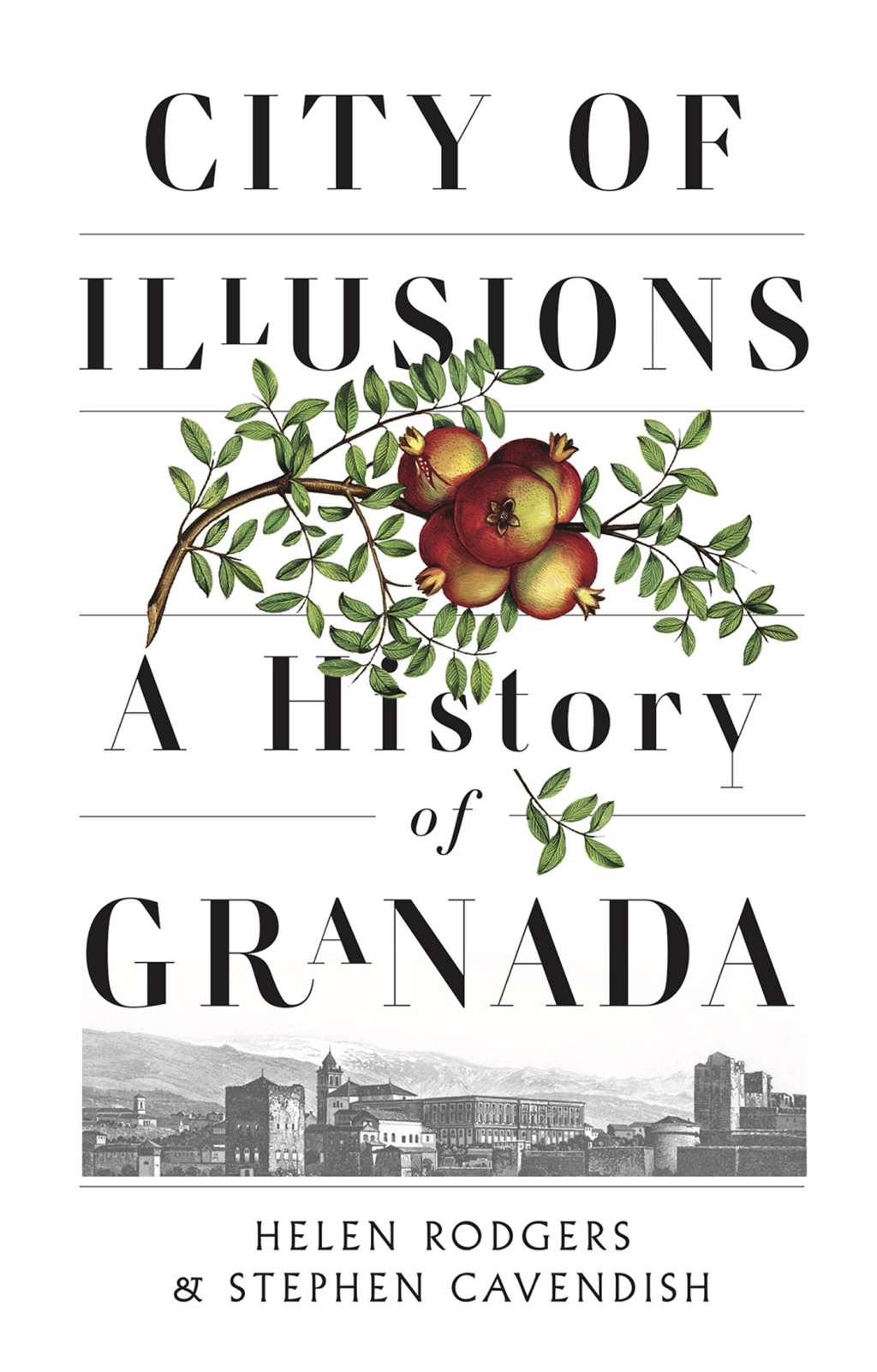 City of Illusions A History of Granada
