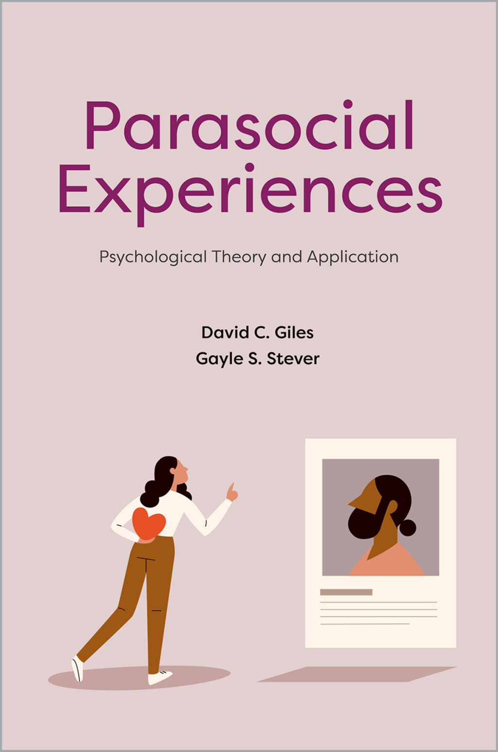 Parasocial Experiences Psychological Theory and Application 1st Edition
