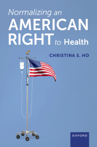Cover image: Normalizing an American Right to Health 9780197650592