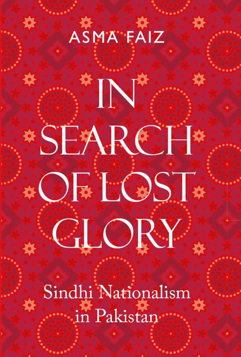 In Search of Lost Glory Sindhi Nationalism in Pakistan