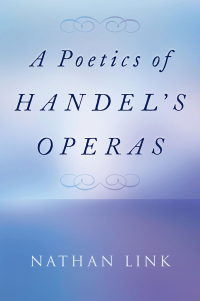 Cover image: A Poetics of Handel's Operas 9780197651346