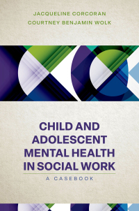 Cover image: Child and Adolescent Mental Health in Social Work 9780197653562
