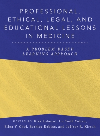 Cover image: Professional, Ethical, Legal, and Educational Lessons in Medicine 1st edition 9780197655979