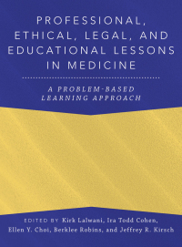 Cover image: Professional, Ethical, Legal, and Educational Lessons in Medicine 1st edition 9780197655979