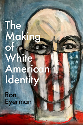 صورة الغلاف: The Making of White American Identity 9780197658949