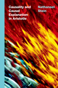 Omslagafbeelding: Causality and Causal Explanation in Aristotle 9780197660867