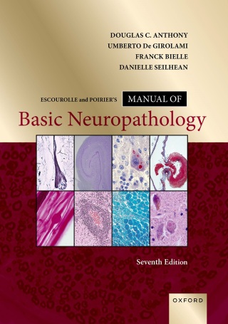 Cover image: Escourolle and Poirier's Manual of Basic Neuropathology 7th edition 9780197661307