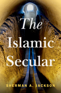 Cover image: The Islamic Secular 1st edition 9780197661789