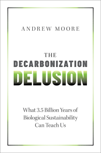 Cover image: The Decarbonization Delusion 1st edition 9780197664834