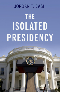 Immagine di copertina: The Isolated Presidency 1st edition 9780197669778