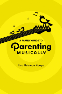 Cover image: A Family Guide to Parenting Musically 1st edition 9780197673614