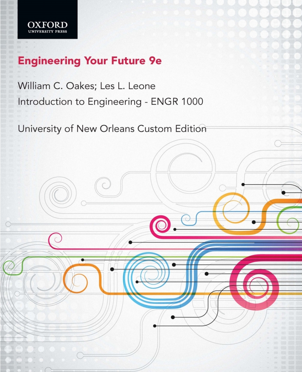 Engineering Your Future ENGR 1000 University of New Orleans Custom Edition