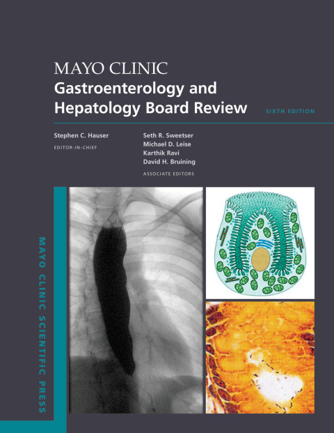 Mayo Clinic Gastroenterology and Hepatology Board Review, 6th Edition - FULL INSTANT DOWNLOAD | PDF DOCX EPUB