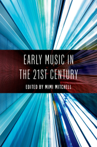 Cover image: Early Music in the 21st Century 1st edition 9780197683064