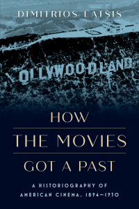 Omslagafbeelding: How the Movies Got a Past 9780197689271