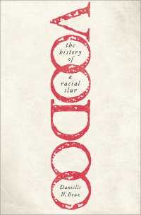 Immagine di copertina: Voodoo: The History of a Racial Slur 1st edition 9780197689400