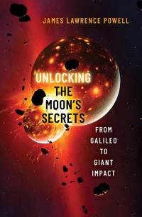 صورة الغلاف: Unlocking the Moon's Secrets 1st edition 9780197694862
