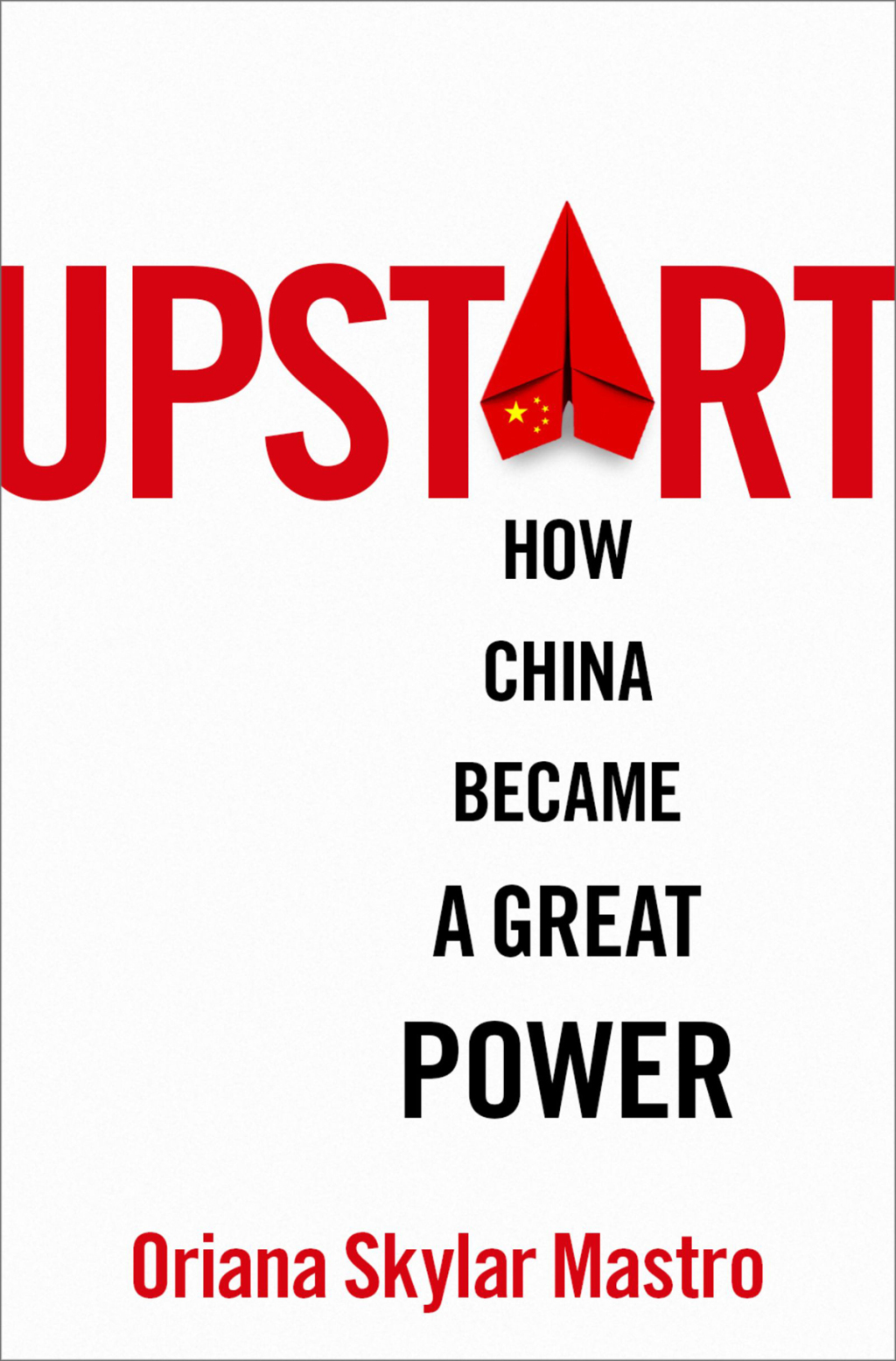 Upstart How China became a Great Power