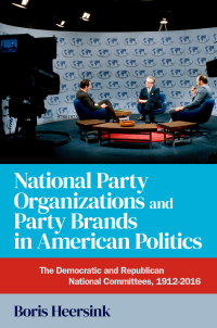 Cover image: National Party Organizations and Party Brands in American Politics 9780197695104