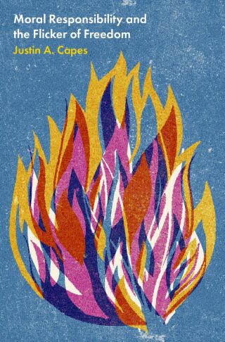 Cover image: Moral Responsibility and the Flicker of Freedom 1st edition 9780197697962