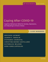 Imagen de portada: Coping After COVID-19: Cognitive Behavioral Skills for Anxiety, Depression, and Adjusting to Chronic Illness 1st edition 9780197699416