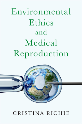 Cover image: Environmental Ethics and Medical Reproduction 9780197745182
