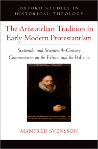 Cover image: The Aristotelian Tradition in Early Modern Protestantism 1st edition 9780197752968