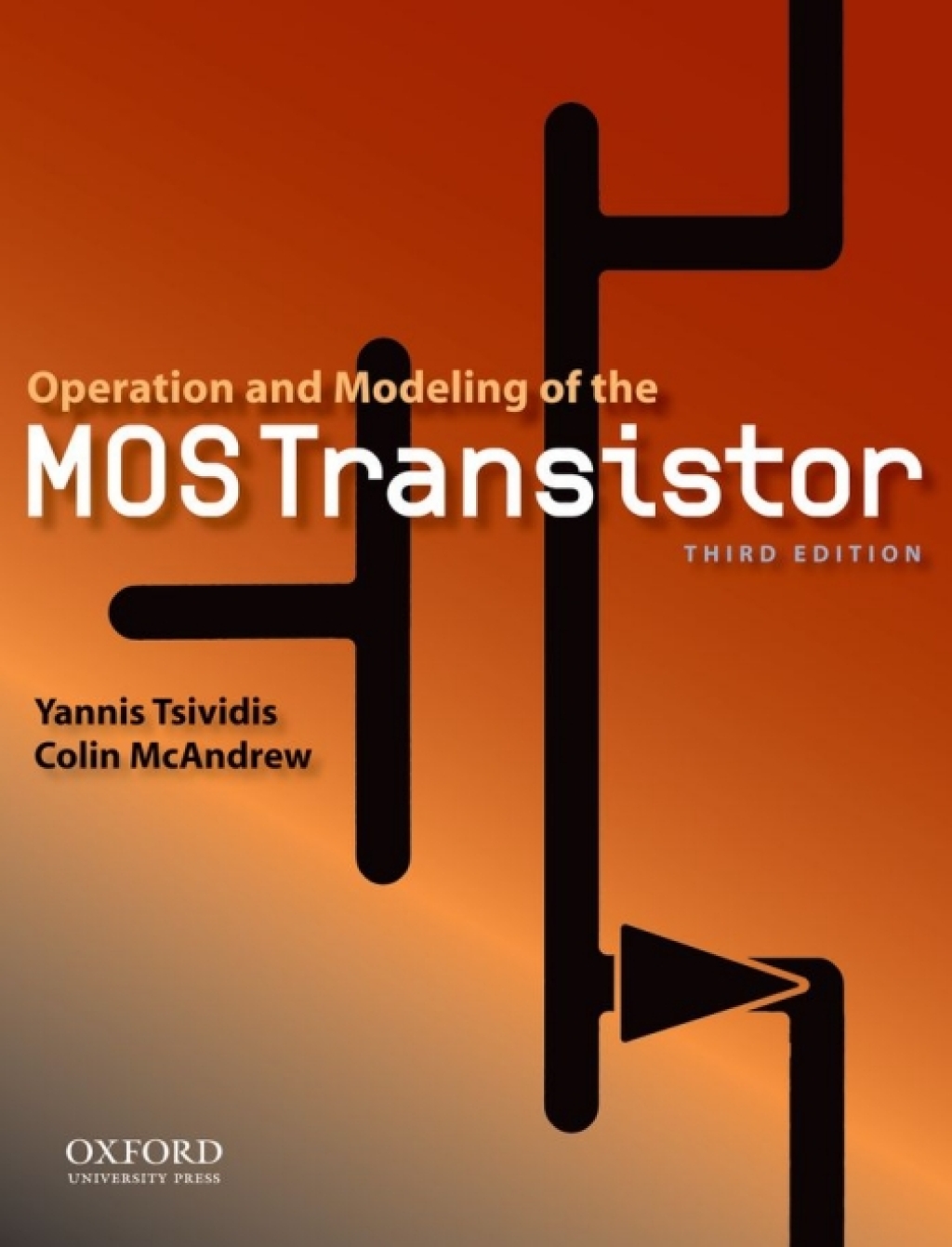 Operation and Modeling of the MOS Transistor 3rd Edition