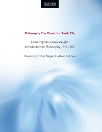 Cover image: Philosophy: The Quest for Truth 12e, Louis Pojman; Lewis Vaughn Introduction to Philosophy - PHIL 101, University of Las Vegas Custom Edition 9780197759134