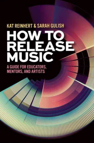 Cover image: How to Release Music 1st edition 9780197761182
