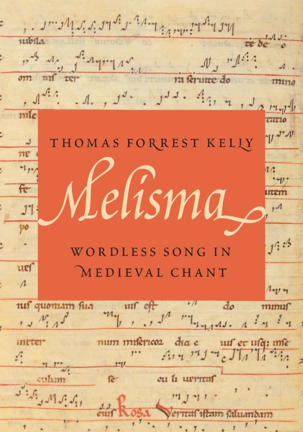 Melisma Wordless Song in Medieval Chant 1st Edition