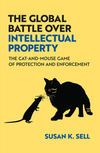 Cover image: The Global Battle Over Intellectual Property 1st edition 9780197766446