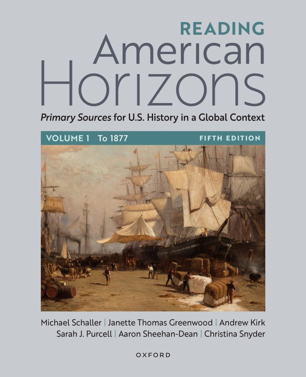 Reading American Horizons Primary Sources for U.S. History in a Global Context, Volume I: To 1877 5th Edition