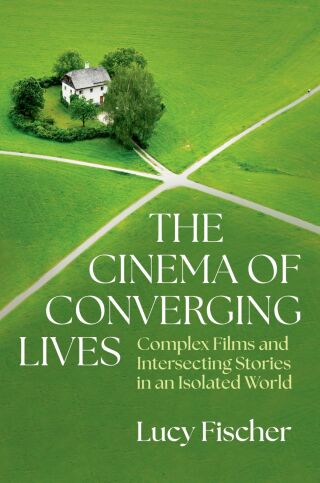 Cover image: The Cinema of Converging Lives 9780197768655