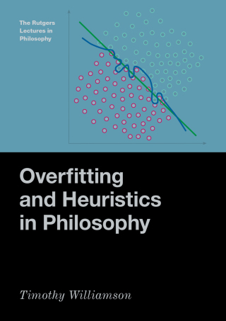 Cover image: Overfitting and Heuristics in Philosophy 1st edition 9780197779217