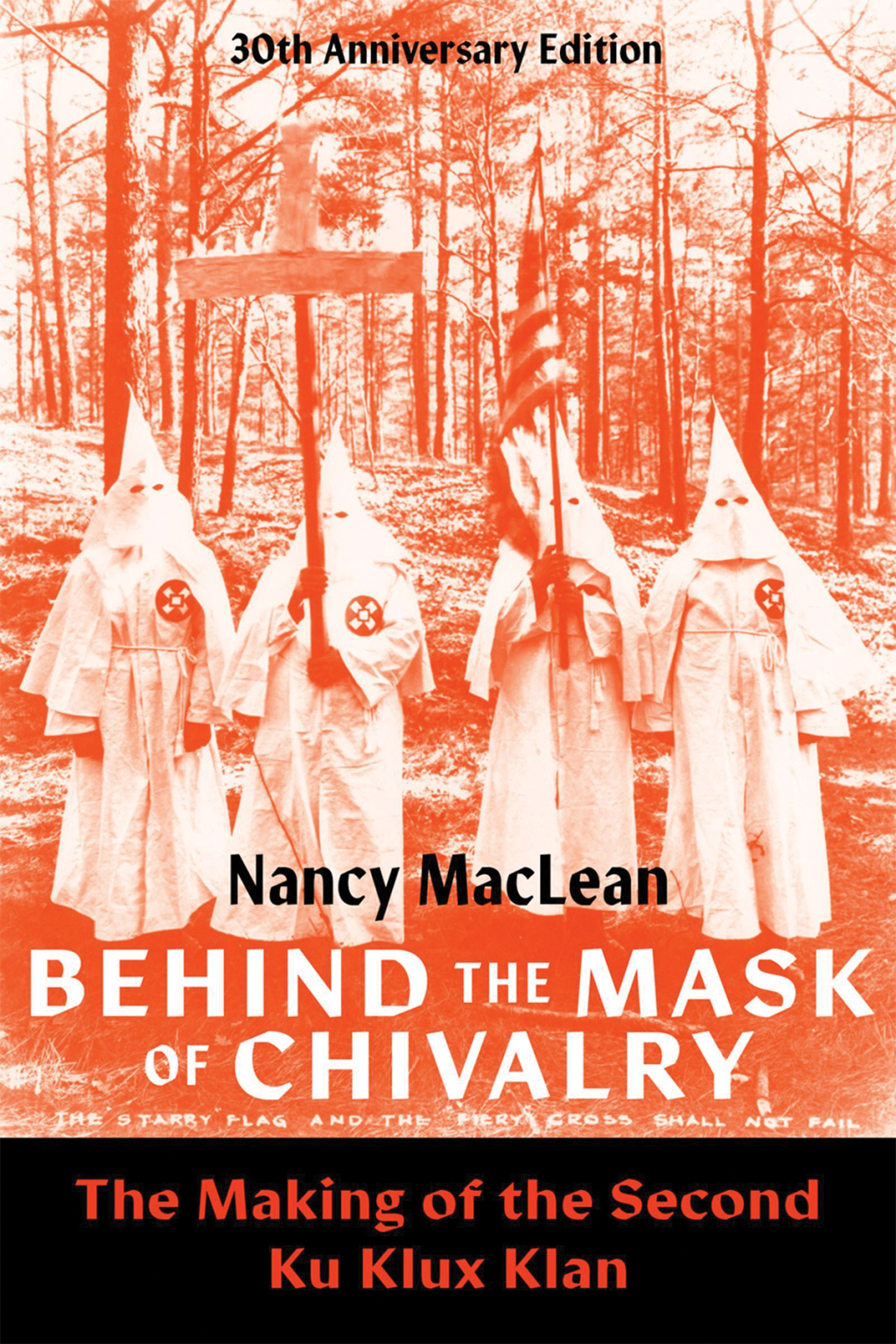 Behind the Mask of Chivalry The Making of the Second Ku Klux Klan- 30th Anniversary Edition 1st Edition