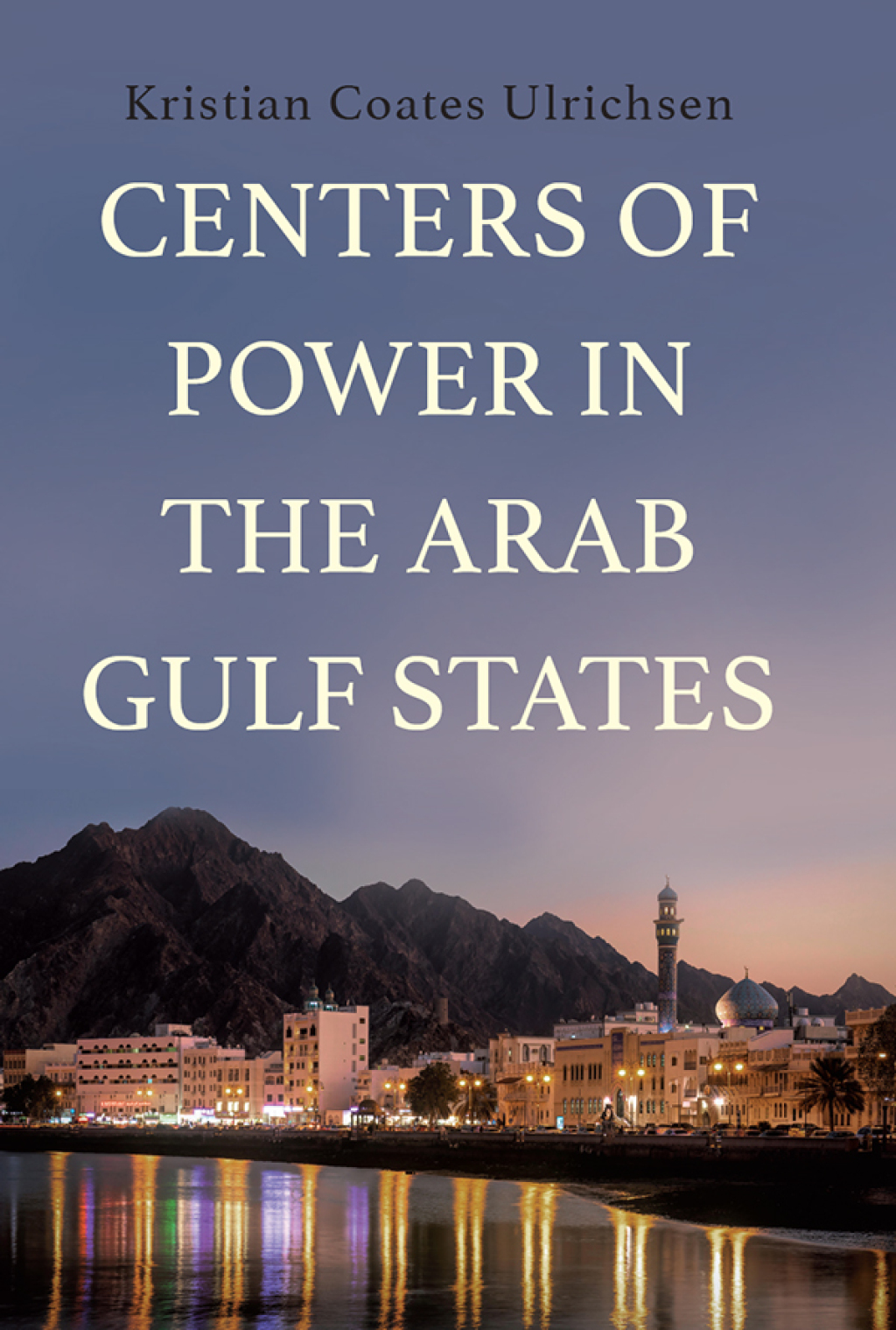 Centers of Power in the Arab Gulf States 1st Edition