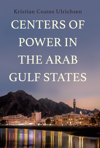 Cover image: Centers of Power in the Arab Gulf States 1st edition 9780197776452