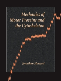 Cover image: Mechanics of Motor Proteins and the Cytoskeleton 1st edition 9780878933334