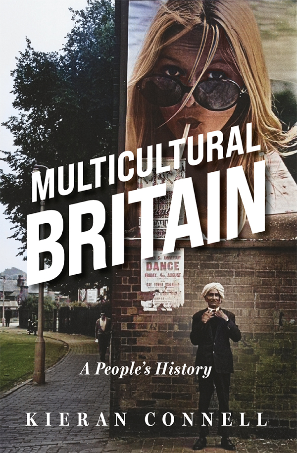 Multicultural Britain A People’s History 1st Edition