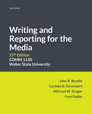 Cover image: Writing and Reporting for the Media 13th Edition Weber State University Custom Edition - COMM1130 9780197803455
